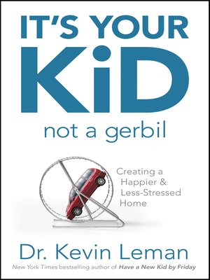 cover image of It's Your Kid, Not a Gerbil